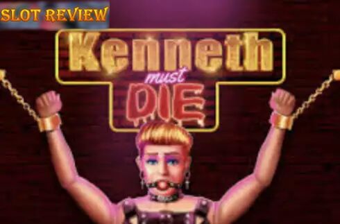 Kenneth Must Die